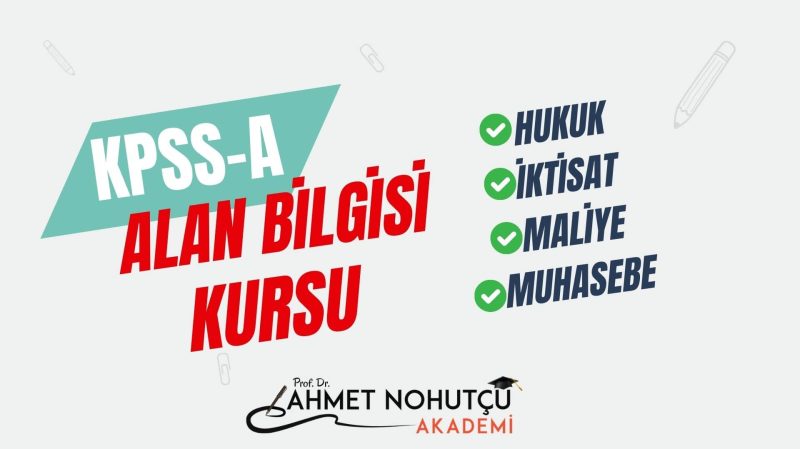 2026 KPSS-A ALAN GRUBU: HUKUK-İKTİSAT-MALİYE-MUHASEBE