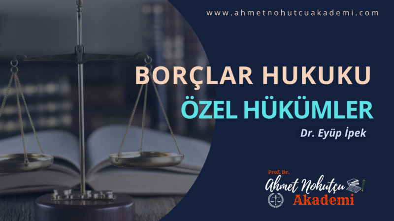 BORÇLAR HUKUKU ÖZEL HÜKÜMLER