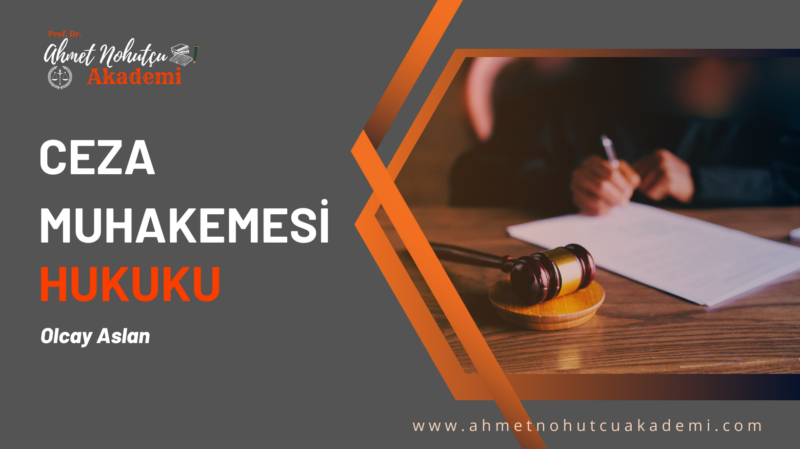 CEZA MUHAKEMESİ HUKUKU