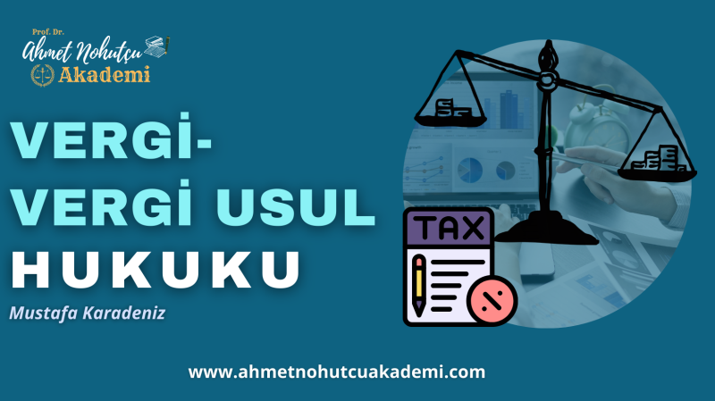VERGİ HUKUKU-VERGİ USUL HUKUKU - TEK DERS MUSTAFA KARADENİZ