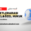 Milletlerarası Genel Hukuk & Milletlerarası Özel Hukuk Ders Paketi