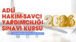 2026 Adli Hakim-Savcı Yardımcılığı Sınavı Kursu