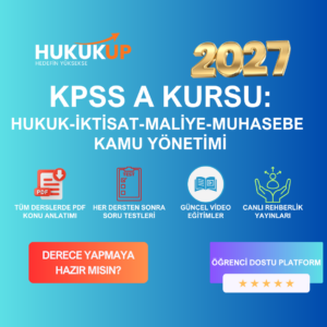 2027 KPSS-A KURSU: HUKUK-İKTİSAT-MALİYE-MUHASEBE-KAMU YÖNETİMİ